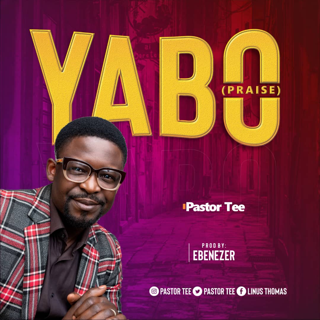 Pastor Tee – Yabo (music)