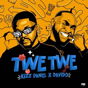 DOWNLOAD MP3: KIZZ DANIEL – TWE TWE (REMIX) FT. DAVIDO