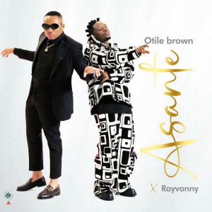 DOWNLOAD MP3: OTILE BROWN X RAYVANNY – ASANTE