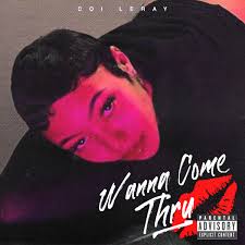 DOWNLOAD MP3: COI LERAY – WANNA COME THRU FT. MIKE WILL MADE-IT