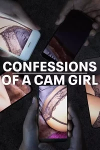 DOWNLOAD MOVIE: CONFESSIONS OF A CAM GIRL (2024)