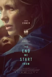 DOWNLOAD MOVIE: THE END WE START FROM (2023)