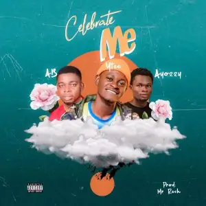 Download Music Mp3:- AB Ft YTEE And AYOZZY – Celebrate