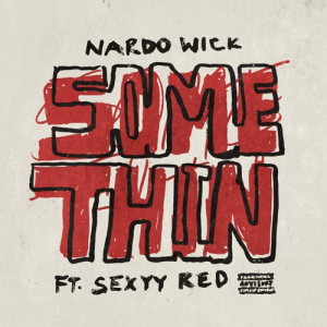 DOWNLOAD MP3: NARDO WICK – SOMETHIN FT. SEXYY RED
