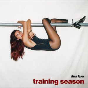 DOWNLOAD MP3: DUA LIPA – TRAINING SEASON