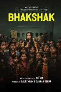 DOWNLOAD MOVIE: BHAKSHAK (2024)