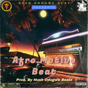 Download Music Mp3:- Afro Motive Beat (Prod By Hush Odogwu)
