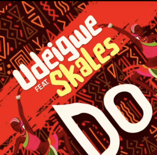 Udeigwe Ft. Skales – Do