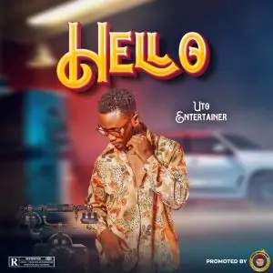 Download Music Mp3:- Uto Entertainment – Hello