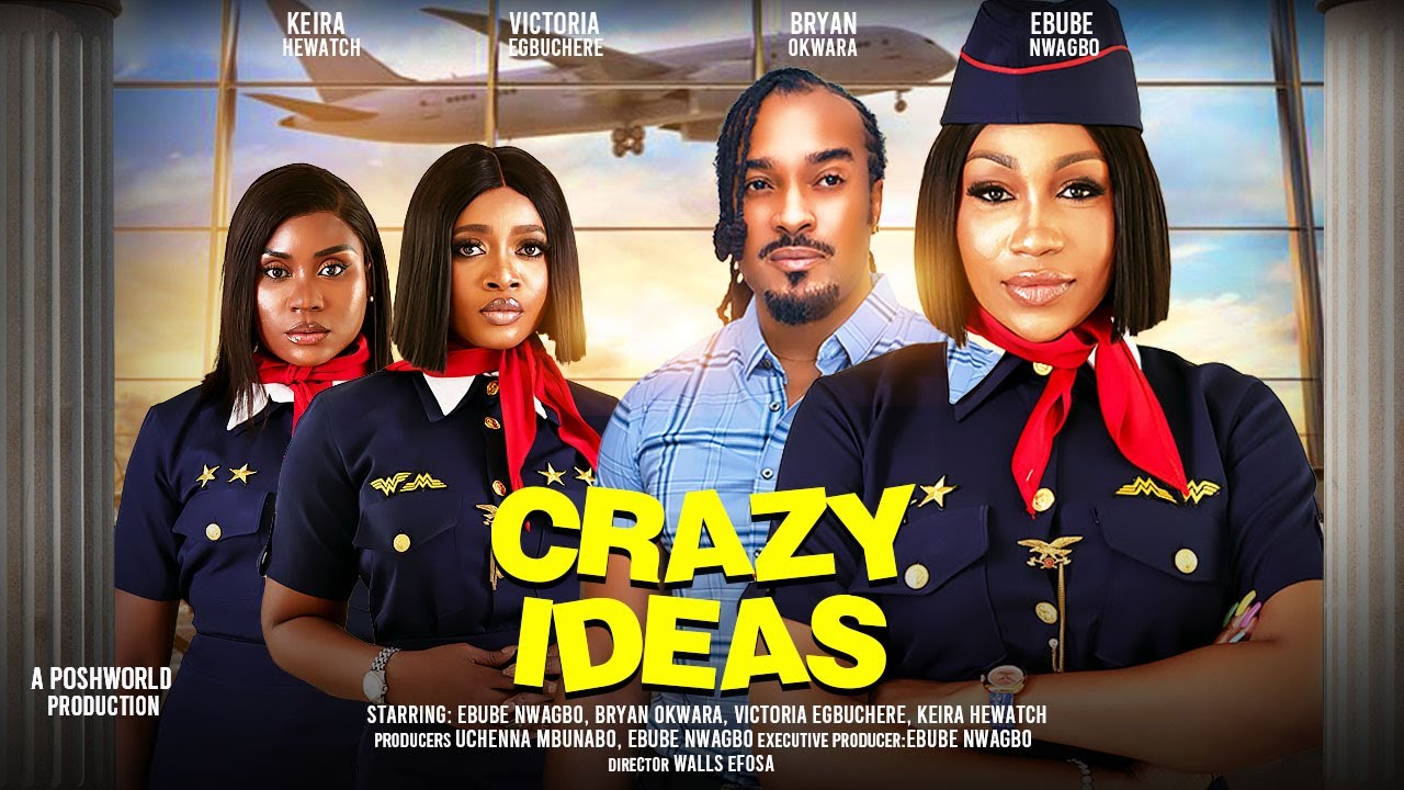 DOWNLOAD MOVIE: CRAZY IDEAS (2024) [NOLLYWOOD]
