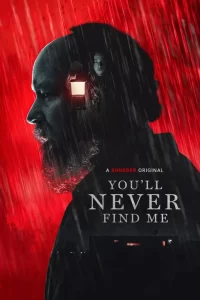 MOVIE DOWNLOAD: YOU’LL NEVER FIND ME (2023)