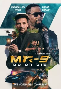 DOWNLOAD MOVIE: MR 9 DO OR DIE (2024)