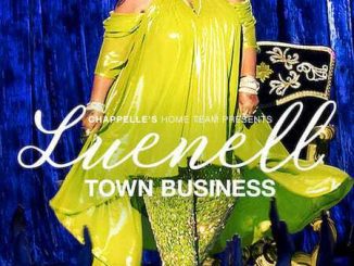 CHAPPELLES HOME TEAM LUENELL TOWN BUSINESS