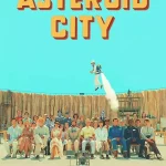 Asteroid City (2023) Asteroid City