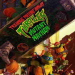 Teenage Mutant Ninja Turtles: Mutant Mayhem (2023) Teenage Mutant Ninja Turtles: Mutant Mayhem