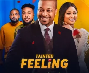 TAINTED FEELING (2023) [NOLLYWOOD]