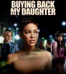 BUYING BACK MY DAUGHTER (2023)