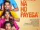 TUMSE NA HO PAYEGA (2023) [BOLLYWOOD]