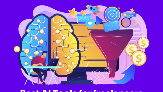 Top AI Tools Every Freelancer Should Use