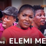 Elemi Meje Latest Yoruba Movie 2023 Drama Elemi Meje Latest Yoruba Movie 2023 Drama
