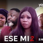 DOWNLOAD MP4: ESE MI PART 2 (2023) [YORUBA]