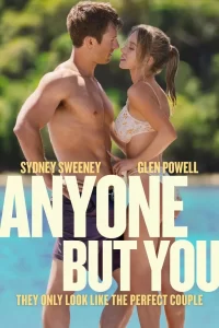 DOWNLOAD MOVIE: ANYONE BUT YOU (2023)