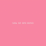 DOWNLOAD MP3: PHARRELL WILLIAMS FT. MILEY CYRUS – DOCTOR (WORK IT OUT)