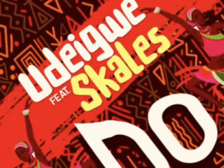 Udeigwe Ft. Skales – Do