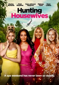 DOWNLOAD MOVIE: HUNTING HOUSEWIVES (2024)