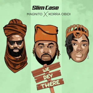 We Dey There