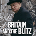 Britain and the Blitz (2025) Britain and the Blitz 2025